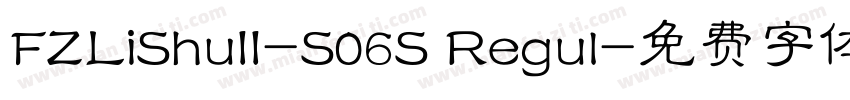 FZLiShuII-S06S Regul字体转换